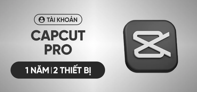 CapCut Pro - 1 Năm - Tài Khoản Cấp